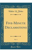 Five-Minute Declamations, Vol. 1 (Classic Reprint)
