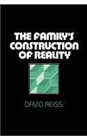 The Family’s Construction of Reality