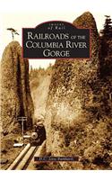 Railroads of the Columbia River Gorge