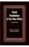 Social Foundations of the Mass Media