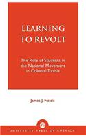 Learning to Revolt: The Role of Students in the National Movement in Colonial Tunisia(English)