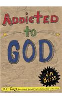 Addicted to God