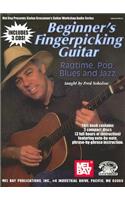 Beginner's Fingerpicking Guitar: Ragtime, Pop, Blues and Jazz