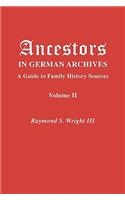 Ancestors in German Archives. Volume II
