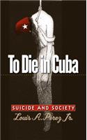 To Die in Cuba