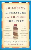 Children's Literature and British Identity: Imagining a People and a Nation