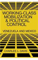Working-Class Mobilization and Political Control