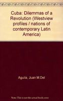 Cuba: Dilemmas Of A Revolution--revised And Updated Edition