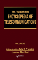 Froehlich/Kent Encyclopedia of Telecommunications