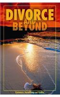 Divorce and Beyond