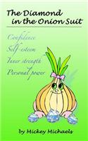 Diamond in the Onion Suit