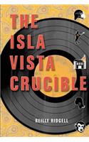Isla Vista Crucible