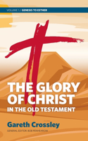 Glory of Christ in the Old Testament