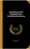 Sozialismus Und Kapitalistische Gesellschaftsordnung