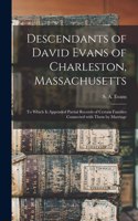 Descendants of David Evans of Charleston, Massachusetts