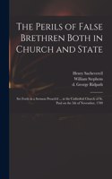 The Perils of False Brethren Both in Church and State
