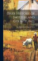 Brief History of Switzerland County, Ind.