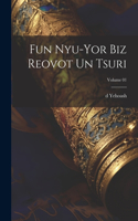 Fun Nyu-Yor biz Reovot un tsuri; Volume 01