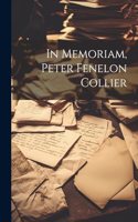 In Memoriam, Peter Fenelon Collier