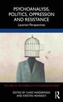 Psychoanalysis, Politics, Oppression and Resistance