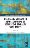 Desire and Consent in Representations of Adolescent Sexuality with Adults