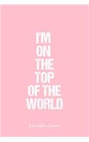 Inspiration Journal: Dot Grid Journal - I'M On The Top Of The World Inspiration Quote Life - Pink Dotted Diary, Planner, Gratitude, Writing, Travel, Goal, Bullet Noteboo