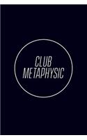 Club Metaphysic