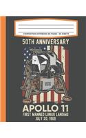 Composition Notebook 100 Pages / 50 Sheets 50th Anniversary Apollo 11 First Manned Lunar Landing July 20 1969