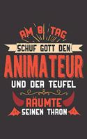 Am 8. Tag Schuf Gott Den Animateur Und Der Teufel Räumte Seinen Thron