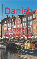 Danish Glossary Notebook: an aid to help expand your vocabulary when learning a new language