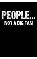 People Not A Big Fan