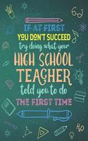 If At First You Don't Succeed Try Doing What Your High School Teacher Told You To Do The First Time