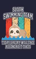 Sloth Swimming Team Todays Relay Will Take As Long As It Takes: Funny Synchronized Swimmer Team Journal