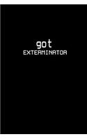 got exterminator: Notebook - Journal - Diary - 110 Lined pages