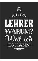 Lehrer weil ich es kann: 110 Seiten liniertes A5 Notizbuch für coole Lehrer