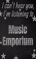 I can't hear you, I'm listening to Music Emporium creative writing lined notebook