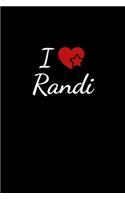 I love Randi: Notebook / Journal / Diary - 6 x 9 inches (15,24 x 22,86 cm), 150 pages. For everyone who's in love with Randi.