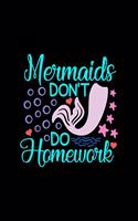 Mermaids Don't Do Homework