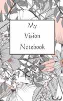 My Vision Notebook