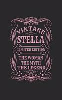 Vintage Stella Limited Edition the Woman the Myth the Legend: First Name Funny Sayings Personalized Customized Names Gift Birthday Girl Women Mother's Day Notebook Journal