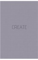 Create: Classic Notebook Log Planner, 128 Dotted Grid Pages, 5.5 X 8.5 Paper Size, Dot Journal Design, Blank Dot Graph Paper. Minimal Grey Black Cover