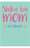Shiba Inu Mom Composition Notebook of Dog Mom Journal