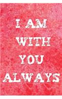 I Am With You Always