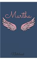 Martha Notebook: A beautiful personalized angel wings soft cover notebook with 100 lined pages in 6x9 inch format. Personal Diary Personalized Journal Customized Jou