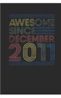Awesome Since December 2011: Small Lined Notebook - Happy Birthday Gift or Happy Anniversary Gift Idea