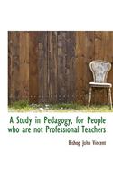 A Study in Pedagogy for People Who Are Not Professional Teachers