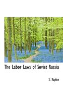 The Labor Laws of Soviet Russia