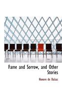 Fame and Sorrow, and Other Stories