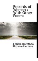 Records of Woman: With Other Poems