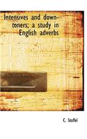 Intensives and Down-Toners; A Study in English Adverbs